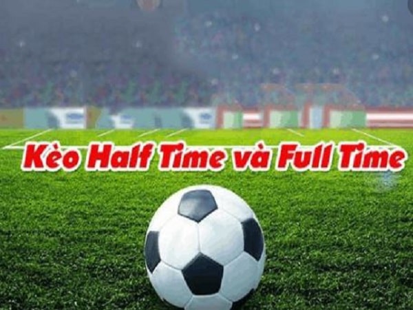 keo half time va full time va nhung thong tin can biet min Cá độ kèo Full Time và Half Time tại nhà cái Dafabetbet